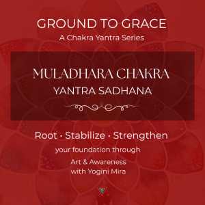 Online Workshop: Muladhara Chakra Yantra Sadhana