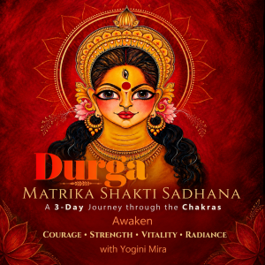 Workshop: Durga Matrika Shakti Sadhana